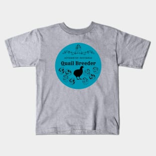 Authentic Quail Breeder Blue Kids T-Shirt